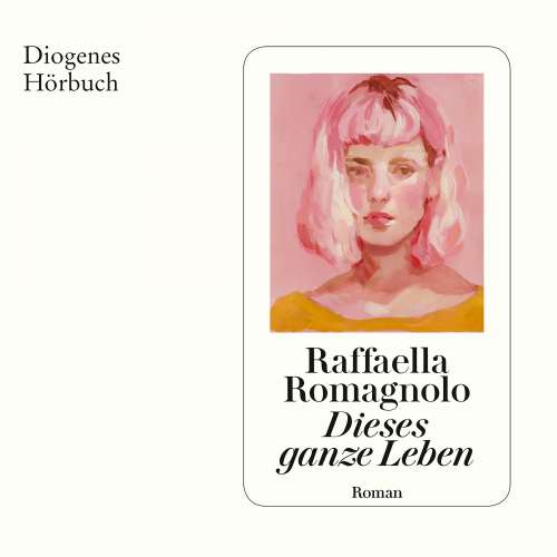 Cover von Raffaella Romagnolo - Dieses Ganze Leben