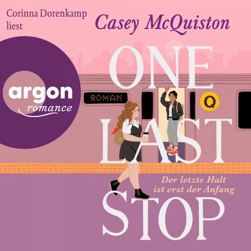 Cover von Casey McQuiston - One Last Stop - Der letzte Halt ist erst der Anfang
