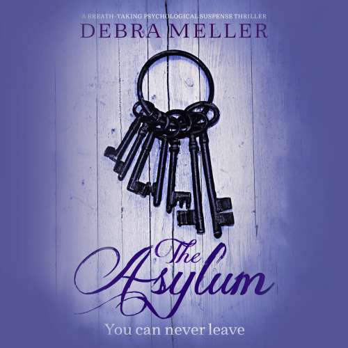 Cover von Debra Meller - The Asylum - a breath-taking psychological suspense thriller