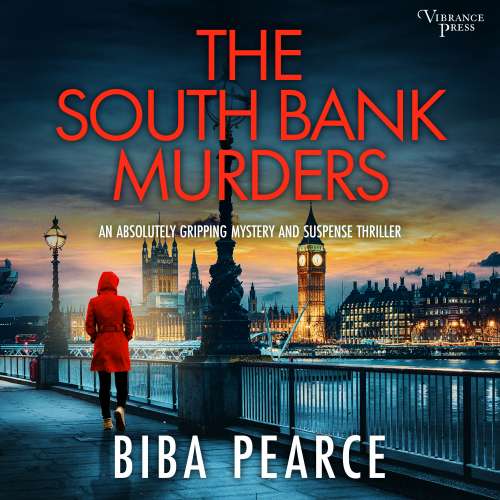 Cover von Biba Pearce - Detective Rob Miller Mysteries - Book 5 - The South Bank Murders - an absolutely gripping crime mystery with a massive twist