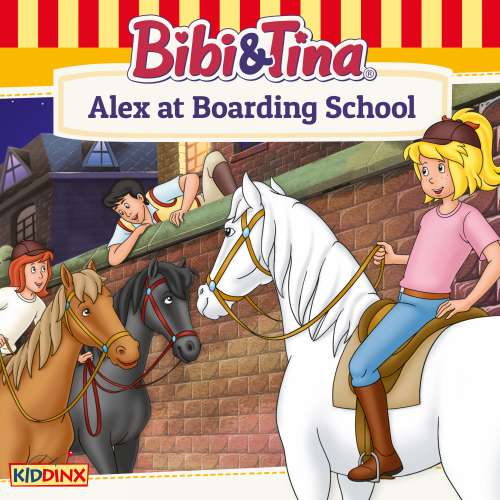 Cover von Bibi and Tina - Alex at Boarding School