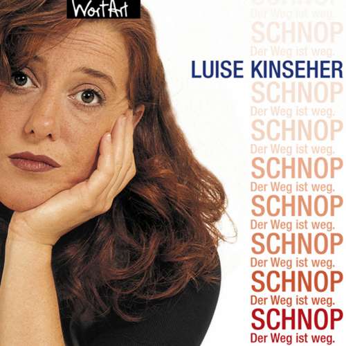 Cover von Luise Kinseher - Luise Kinseher - Schnop. Der Weg ist weg