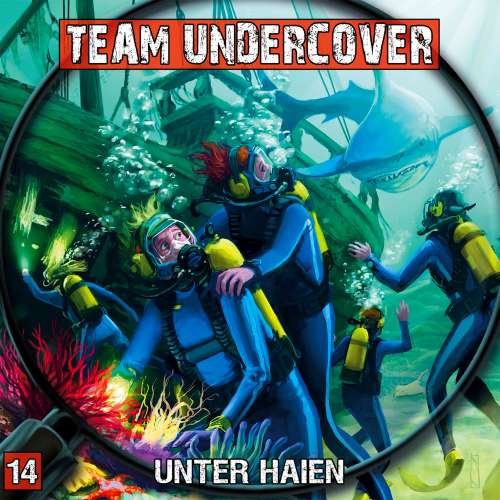Cover von Markus Topf - Team Undercover - Folge 14 - Unter Haien
