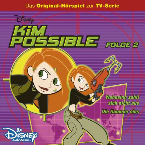 Cover von Kim Possible - Folge 2 - Wahnsinn zahlt sich nicht aus / Die Nummer eins
