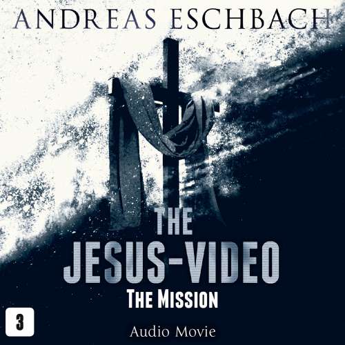 Cover von The Jesus-Video -  Episode 3 - The Mission