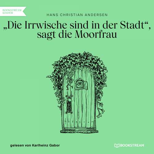 Cover von Hans Christian Andersen - Die Irrwische sind in der Stadt, sagt die Moorfrau
