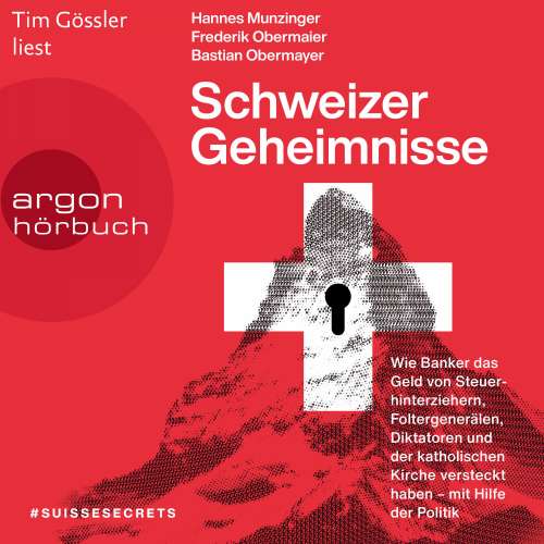 Cover von Hannes Munzinger - Schweizer Geheimnisse - Wie Banker das Geld von Steuerhinterziehern, Foltergenerälen, Diktatoren und der katholischen Kirche versteckt haben - mit Hilfe der Politik