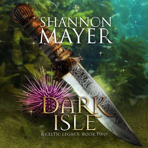 Cover von Shannon Mayer - Celtic Legacy Series - Book 2 - Dark Isle