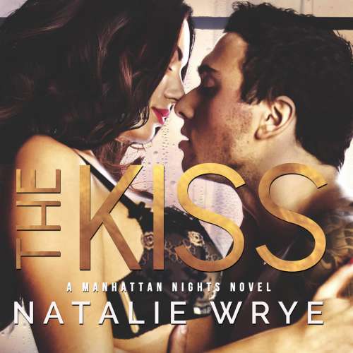 Cover von Natalie Wrye - Manhattan Nights - Book 4 - The Kiss
