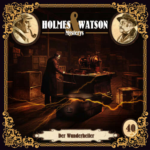 Cover von Holmes & Watson - Folge 40 - Mysterys: Der Wunderheiler