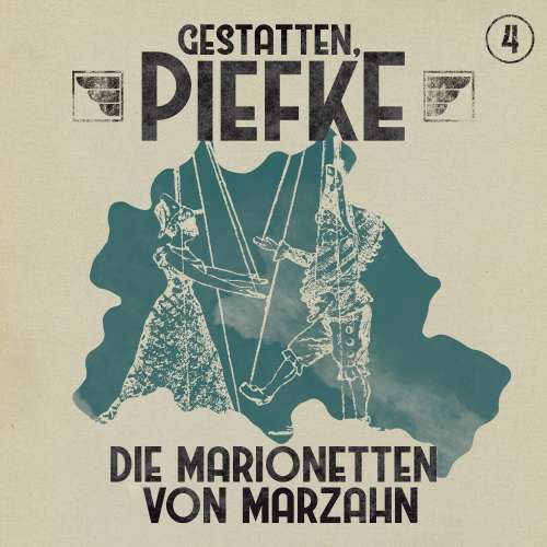 Cover von Markus Topf - Gestatten, Piefke - Folge 4 - Die Marionetten von Marzahn
