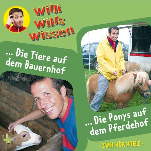 Cover von Jessica Sabasch - Willi wills wissen - Folge 2 - Die Tiere auf dem Bauernhof / Die Ponys auf dem Pferdehof
