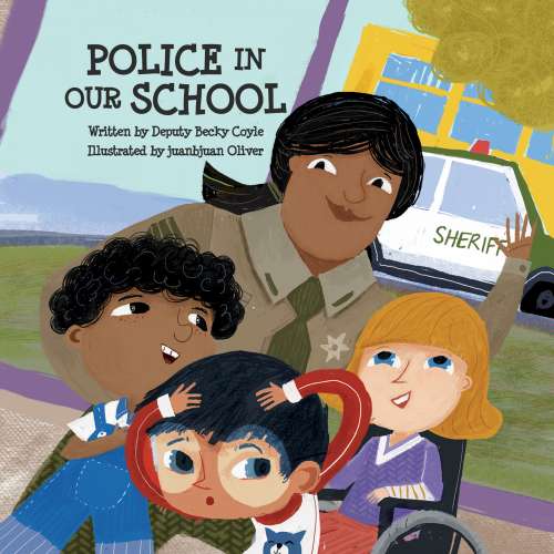 Cover von Becky Coyle - Police In Our Schools 1 - Police in Our School