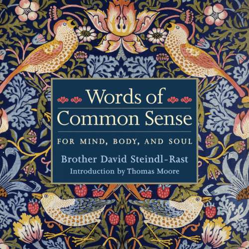 Cover von Brother David Steindl-Rast - Words of Common Sense - For Mind, Body, and Soul