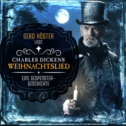 Cover von Charles Dickens - Gerd Köster liest Charles Dickens - Weihnachtslied - Eine Gespenstergeschichte