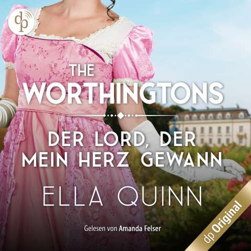 Cover von Ella Quinn - The Worthingtons - Band 6 - Der Lord, der mein Herz gewann