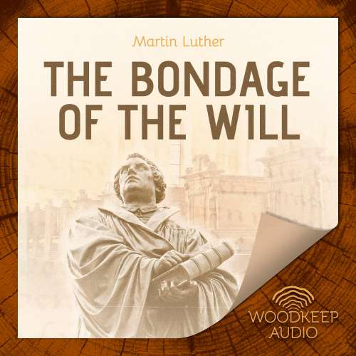 Cover von Martin Luther - The Bondage of the Will