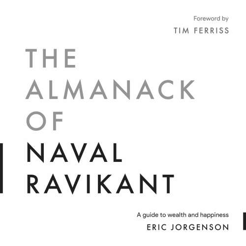 Cover von Eric Jorgenson - The Almanack of Naval Ravikant