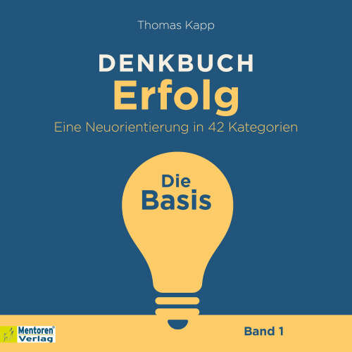 Cover von Thomas Kapp - Denkbuch Erfolg - Eine Neuorientierung in 42 Kategorien - Band 1 - Die Basis