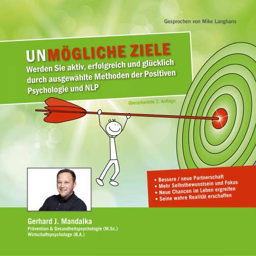 Cover von Gerhard J. Mandalka - UNmögliche Ziele - Werden Sie aktiv, erfolgreich und glücklich durch ausgewählte Methoden der Positiven Psychologie und NLP