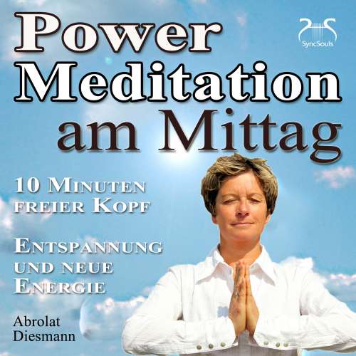 Cover von Franziska Diesmann - Power Meditation am Mittag - 10 Minuten freier Kopf - Entspannung und neue Energie