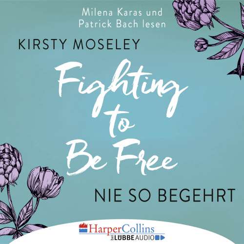 Cover von Kirsty Moseley - Fighting to Be Free - Nie so begehrt