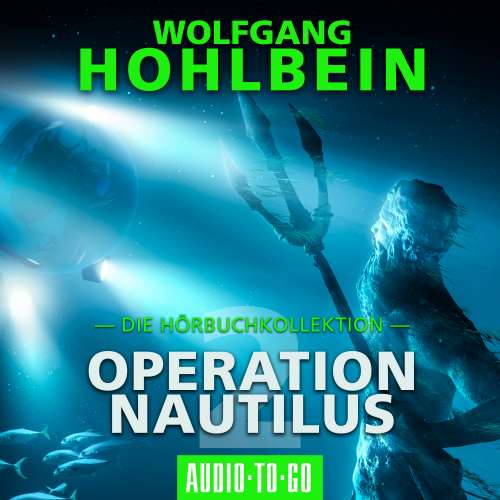 Cover von Wolfgang Hohlbein - Operation Nautilus 2 - Die Hörbuchkollektion
