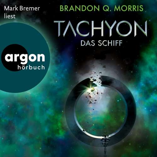Cover von Brandon Q. Morris - Tachyon - Band 2 - Das Schiff