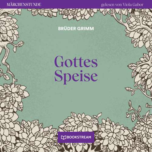 Cover von Brüder Grimm - Märchenstunde - Folge 164 - Gottes Speise