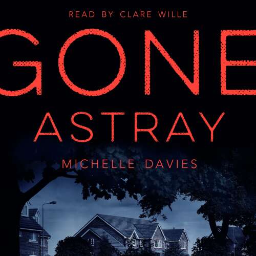 Cover von Michelle Davies - DC Maggie Neville - Book 1 - Gone Astray