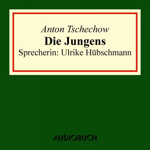Cover von Anton Tschechow - Die Jungens
