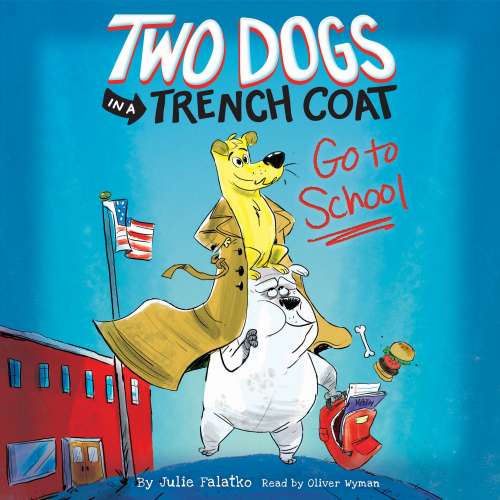 Cover von Julie Falatko - Two Dogs in a Trench Coat - Book 1 - Two Dogs in a Trench Coat Go to School