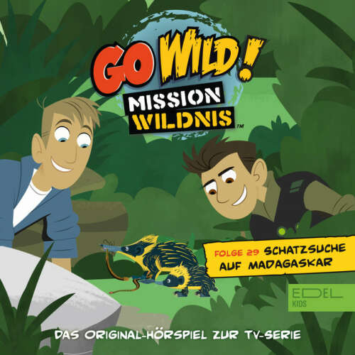 Cover von Go Wild! - Mission Wildnis - Folge 29: Was riecht denn da? / Schatzsuche auf Madagaskar (Das Original Hörspiel zur TV-Serie)
