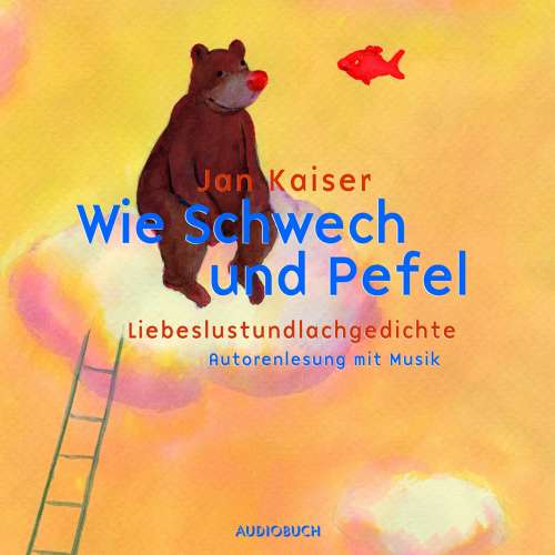 Cover von Jan Kaiser - Wie Schwech und Pefel - Liebeslustundlachgedichte