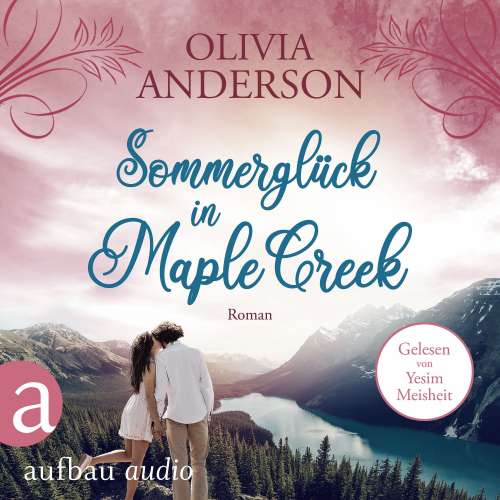 Cover von Olivia Anderson - Die Liebe wohnt in Maple Creek - Band 4 - Sommerglück in Maple Creek