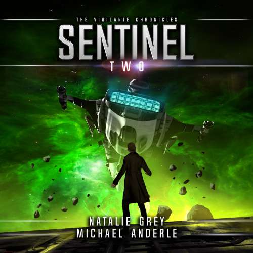 Cover von Natalie Grey - The Vigilante Chronicles - Book 2 - Sentinel