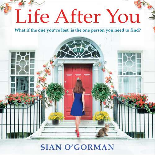 Cover von Sian O'Gorman - Life After You - What If The One You've Lost, Is The Person You Need To Find?