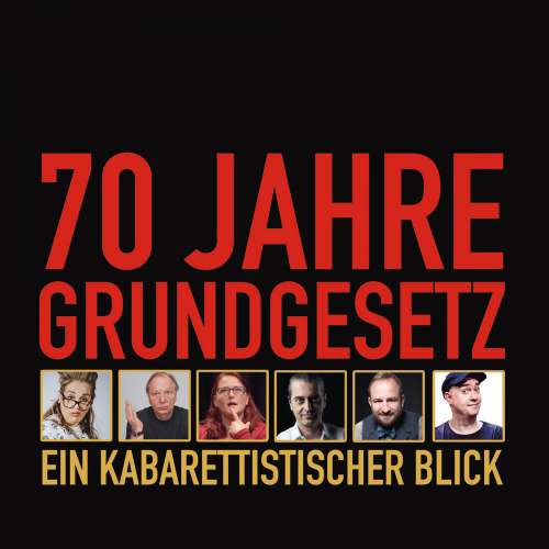 Cover von 70 Jahre Grundgesetz: Ein kabarettistischer Blick - 70 Jahre Grundgesetz: Ein kabarettistischer Blick