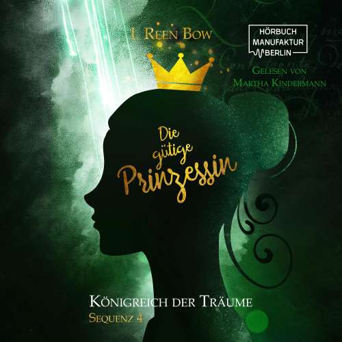 Cover von I. Reen Bow - Königreich der Träume - Sequenz 4 - Die gütige Prinzessin