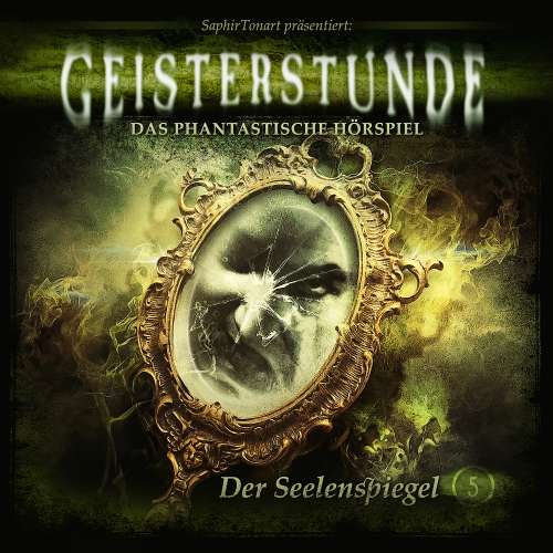 Cover von Geisterstunde - Das phantastische Hörspiel - Folge 5 - Der Seelenspiegel