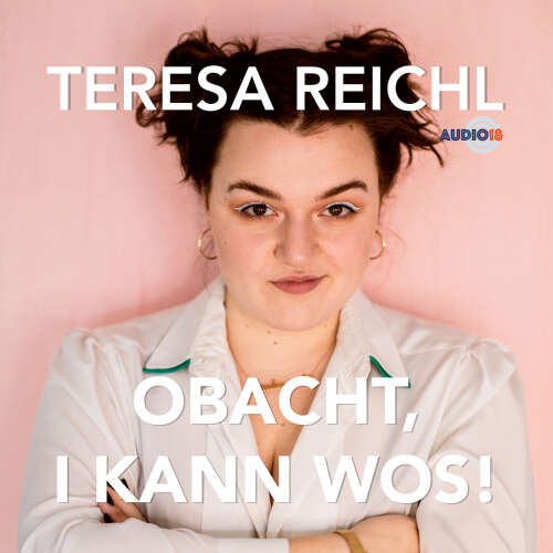 Cover von Teresa Reichl - Obacht, i kann wos!