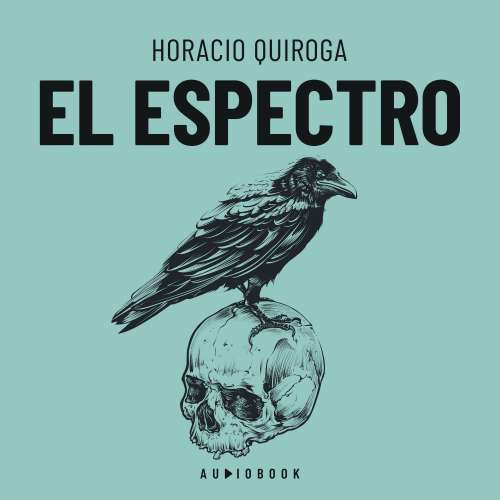 Cover von Horacio Quiroga - El espectro