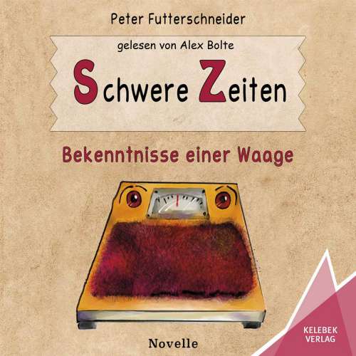 Cover von Peter Futterschneider - Schwere Zeiten - Bekenntnisse einer Waage