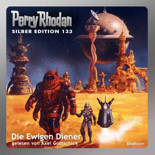 Cover von Ernst Vlcek - Perry Rhodan - Silber Edition 133 - Die Ewigen Diener