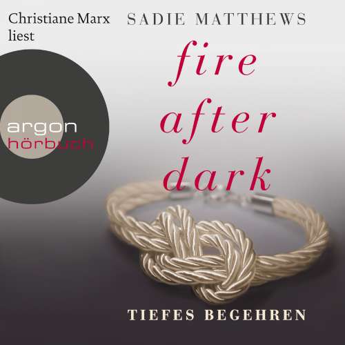Cover von Sadie Matthews - Fire After Dark - 2 - Tiefes Begehren