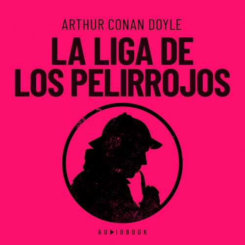 Cover von Arthur Conan Doyle - La liga de los pelirrojos
