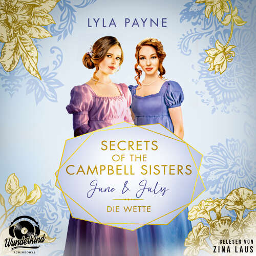 Cover von Lyla Payne - Secrets of the Campbell Sisters - Band 2 - June & July - Die Wette
