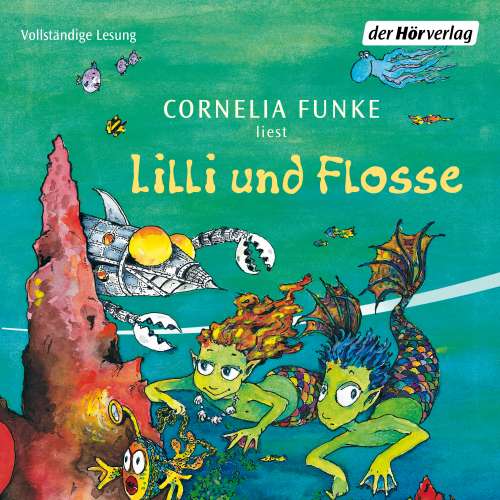 Cover von Cornelia Funke - Lilli und Flosse