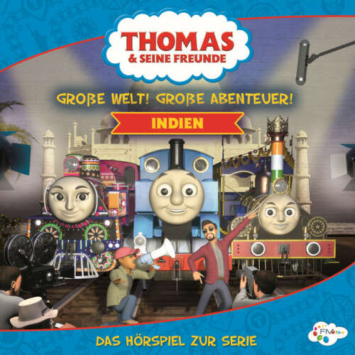 Cover von Thomas & seine Freunde - Große Welt! Große Abenteuer! Indien (Das Original-Hörspiel zur Serie)