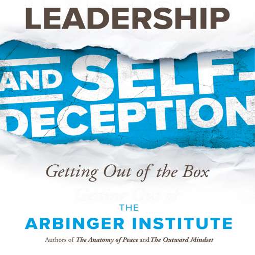 Cover von The Arbinger Institute - Leadership and Self-Deception - Getting out of the Box